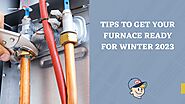Tips to get your furnace ready for winter 2023