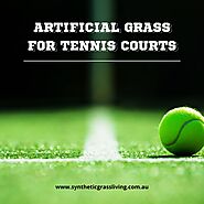 Benefits of Artificial Grass for Tennis Courts