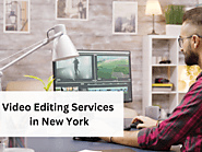 Video Editing Services in New York