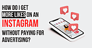 How do I get more likes on an Instagram page without paying for advertising?