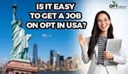 Is it simple to find work while on OPT in the US?
