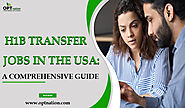 H1B transfer Jobs in the USA: A Comprehensive Guide | OPTnation