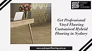 Get Professional Vinyl Flooring Customised Hybrid Flooring in Sydney