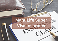 Manulife Super Visa Insurance: Secure Your Family's Visit
