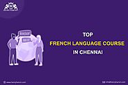 Top 10+ French Language Courses in Chennai: 2023 Updated
