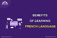 20+ Benefits of Learning French Language