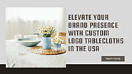 Elevate Your Brand Presence with Custom Logo Tablecloths in the USA