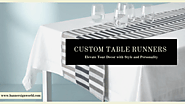 Custom Table Runners by Banner Sign World: Elevate Your Decor with Style and Personality