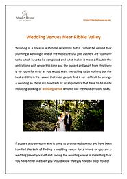 Wedding Venues Near Ribble Valley