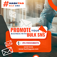 Explore the Power of Bulk SMS Service: hashtagsmsindia — LiveJournal