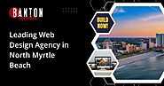 Collaborate with the Leading Web Design Agency in North Myrtle Beach