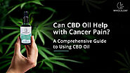 Can CBD Oil Help with Cancer Pain: All You Need To Know | Wholeleaf