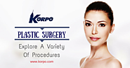 Plastic Surgery: Explore A Variety Of Procedures