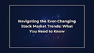 Unlocking the Latest Stock Market Trends: A Comprehensive Guide for 2023