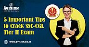 5 Important Tips to Crack SSC CGL Tier-II Exam