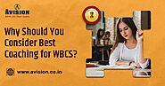 Why Should You Consider Best Coaching for WBCS?