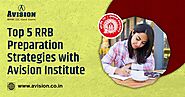 Top 5 RRB Preparation Strategies with Avision Institute