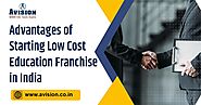 Advantages of Starting Low Cost Education Franchise in India