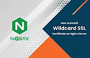 How to Install a Wildcard SSL certificate on NGINX