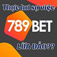 Giải đáp chi tiết thắc mắc nhà cái 789Bet lừa đảo hay không?