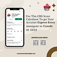 Download CRS Calculator App and Check Your Eligibility For Canada Immigration