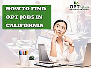 How To Find Opt Jobs In California?
