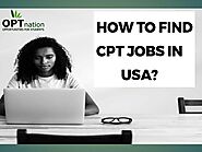 How To Find CPT Jobs In USA?