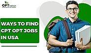 Ways To Find CPT OPT Jobs In USA