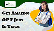 Get Amazing OPT Jobs In Texas - OPTnation