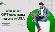 How to Get OPT Candidates Resume Database in USA?