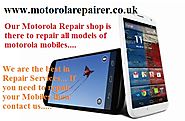 Motorola Phone Repair Shop London | www.motorolarepairer.co.uk