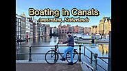 Amsterdam Trip, Netherlands | Boating the Canals
