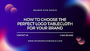 How to Choose the Perfect Logo Tablecloth for Your Brand