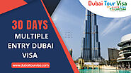 30 Days Multiple Entry Dubai Visa | Dubai Multiple Entry Visa Cost