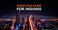 A Step-By-Step Guide to Applying for A Tourist Dubai Visa for Indians - Top Legal Firm