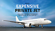 Who Has the Most Expensive Private Jet in the World?