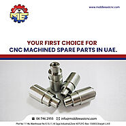 CNC Machined Spare Parts in UAE: Precision Manufacturing for Reliable Performance