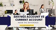 Savings Account vs Current Account – Know the Difference