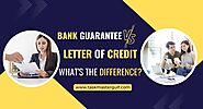 Bank Guarantee vs. Letter of Credit: What's the Difference?