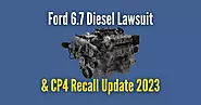 Ford 6.7 Diesel Lawsuit & CP4 Fuel Pump Recall Update 2023