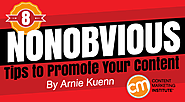Promote Content: 8 Nonobvious Tips