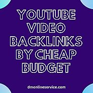 YouTube video Backlinks by cheap budget: