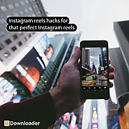 Instagram reels hacks for that perfect Instagram reels