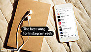 The best song for Instagram reels - blog | hidownloader