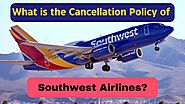 Cancellation Policy of Southwest Airlines