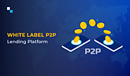 Introducing robust White Label P2P Lending Platform Development