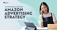 10 Tips For A Better Amazon Advertising Strategy This 2023 | Lab 916