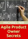 Agile Product Owner Secrets Valuable Proven Results for Agile Management Revealed (Project Management)(The Leadership...