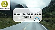 Roadmap to Learning Cloud Computing