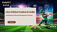 Live Cricket Casino in India: Combining Thrill and Strategy for Gamers